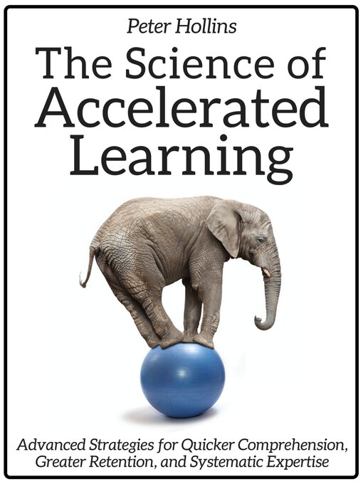 Title details for The Science of Accelerated Learning by Peter Hollins - Wait list